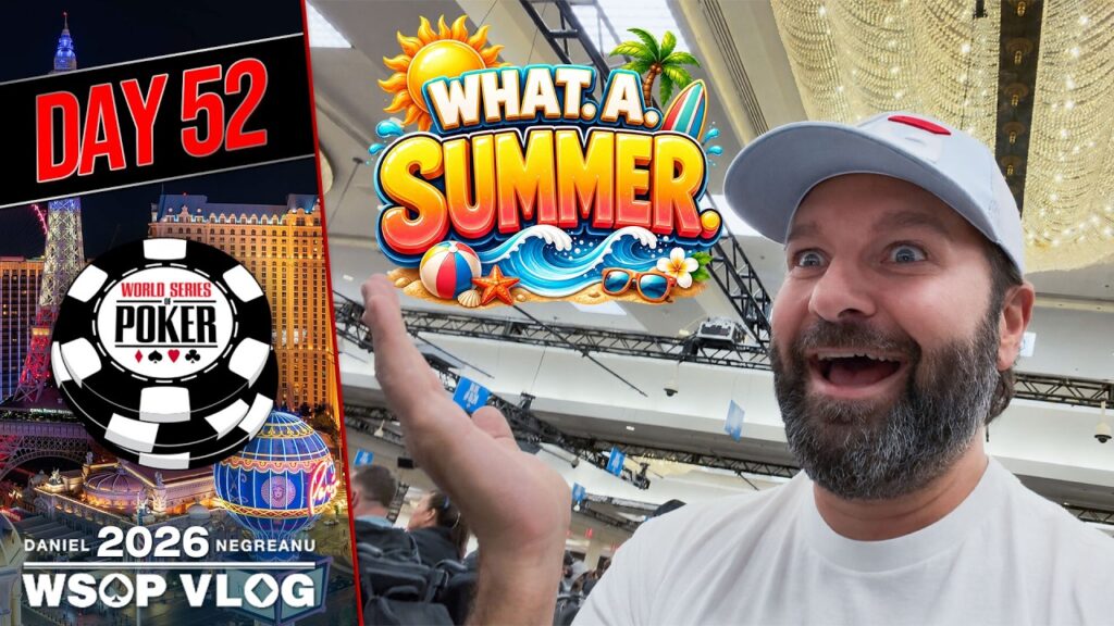 Daniel Negreanu WSOP VLOG 2026 52
