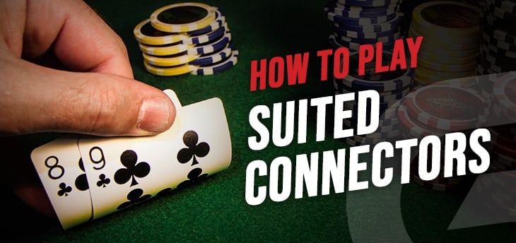 How To Play Suited Connectors