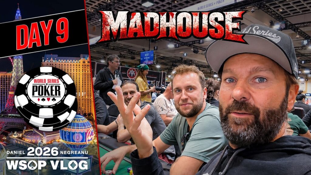 Daniel Negreanu WSOP 2026 Vlog 9